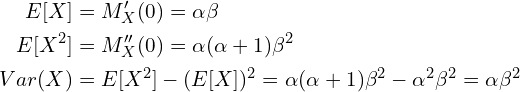 $$\begin{align}E[X]&=M'_X(0)=\alpha \beta \\E[X^2]&=M''_X(0)=\alpha(\alpha +1) \beta^2 \\Var(X)&=E[X^2]-(E[X])^2=\alpha(\alpha +1) \beta^2 -\alpha^2\beta^2 =\alpha\beta^2\end{align}$$