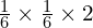 \frac{1}{6} \times \frac{1}{6} \times 2